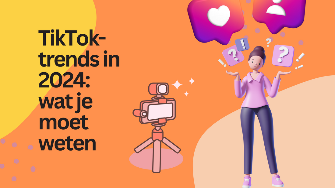 TikTok-trends in 2024: wat je moet weten